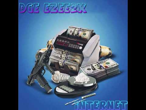 DGE Ezee2x - “Internet” (Official Audio)