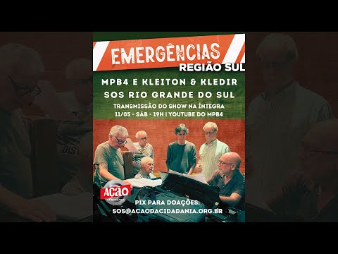 MPB4 e Kleiton & Kledir ao vivo em Porto Alegre | SOS Rio Grande do Sul