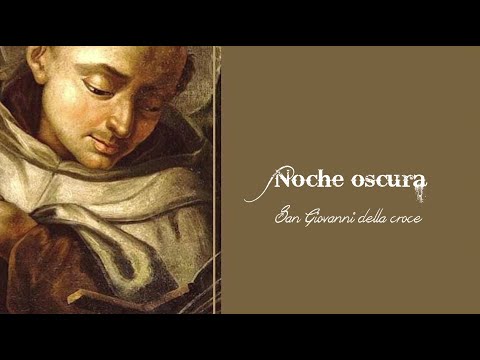 Noche Oscura - San Giovanni della Croce