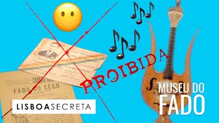 FADO A MÚSICA PROIBIDA!  | Lisboa Secreta
