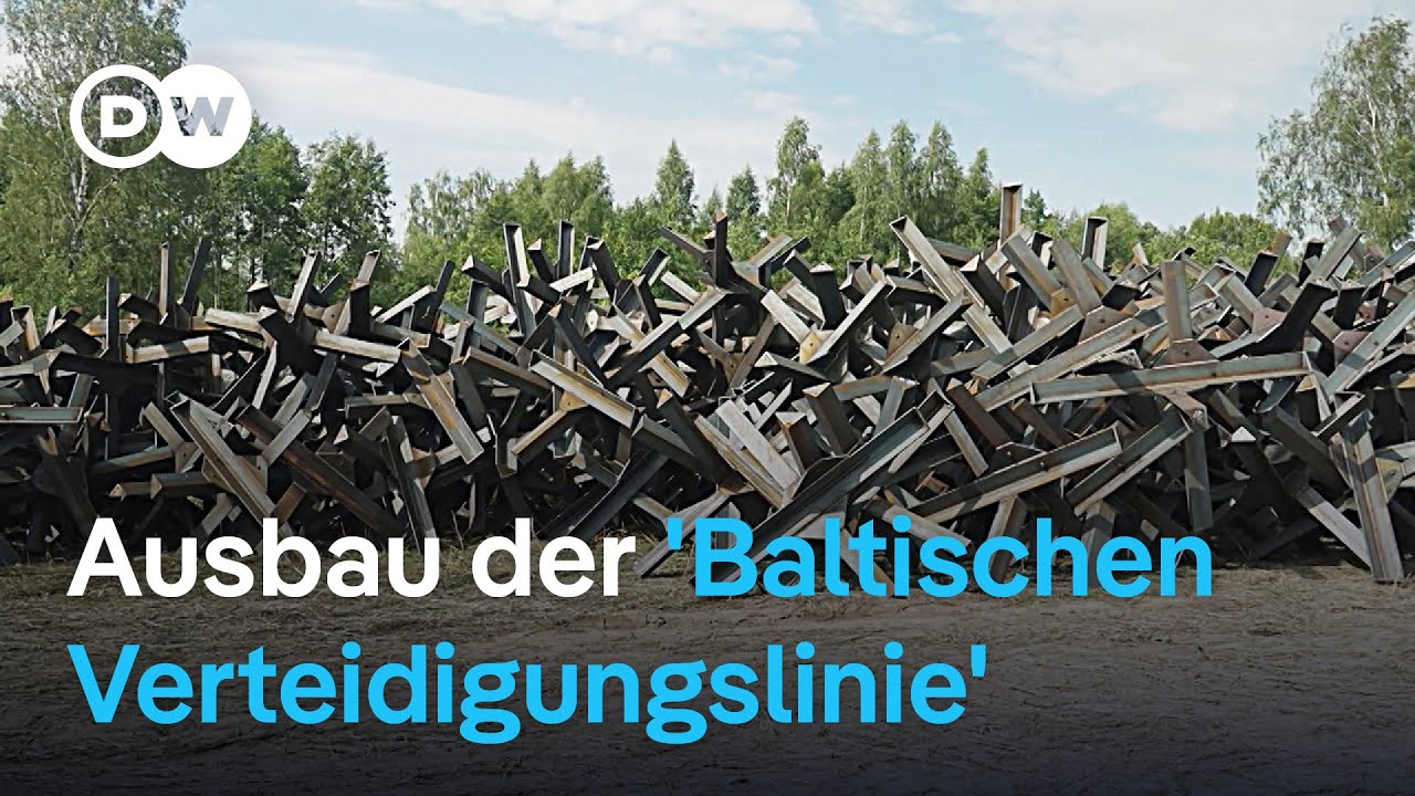 Wie Russlands baltische Nachbarn ihre Grenzsicherung verstärken | DW Nachrichten