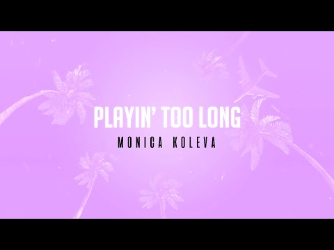 Monica Koleva - Playin' too long (Official Music Video) 💦🌴