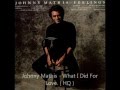 Johnny Mathis -  What I Did For Love.  ( HQ )