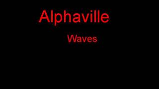 Alphaville Waves + Lyrics