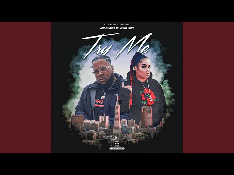 Try Me (feat. Yung Lott)
