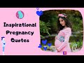 INSPIRATIONAL PREGNANCY QUOTES KAVEESH MOMMY