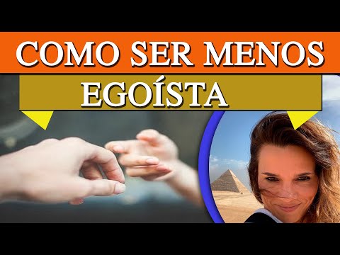 EGOÍSMO - COMO SER MENOS EGOÍSTA - POR PAULA PIRES