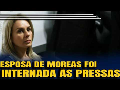 #3 WHAT'S BEHIND THE HOSPITALIZATION OF MORAES' WIFE? MINISTERS AND FAMILY MEMBERS ARE ALL TERRIF...