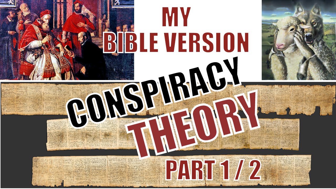 My Bible Version Conspiracy Theory - part 1