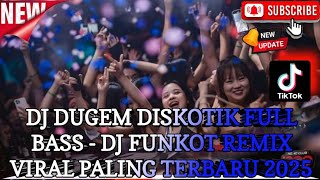 Download lagu DJ DUGEM DISKOTIK FULL BASS TERBARU VIRAL FYP TIKTOK PALING GACOR SEDUNIA #djfunkotterbaru2025 #dj mp3 Download lagu DJ DUGEM DISKOTIK FULL BASS TERBARU VIRAL FYP TIKTOK PALING GACOR SEDUNIA #djfunkotterbaru2025 #dj mp3
