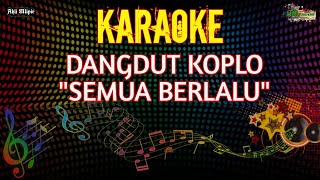 Download lagu Karaoke Dangdut Koplo Semua Berlalu mp3