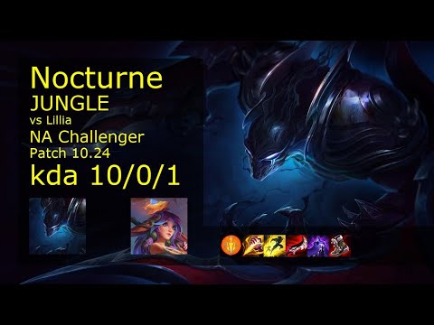 Nocturne vs Lillia Jungle - NA Challenger 10/0/1 Patch 10.24 Gameplay