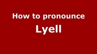 How to pronounce Lyell