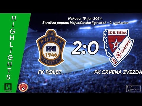 FK POLET Nakovo - FK CRVENA ZVEZDA Pavliš (Highlights) [19.06.2024.]