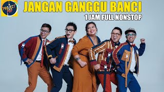 Download lagu Project Pop - Jangan Ganggu Banci Full 1 Jam Nonstop mp3