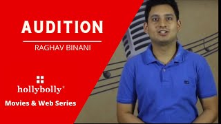 RAGHAV BINANI- Audition For Upcoming Web Series | India Star Production video
