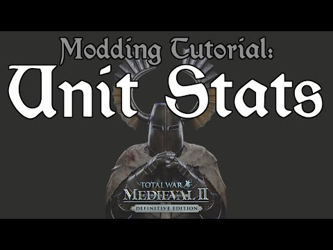 Medieval II:TW - Modding Tutorial: Unit Stats