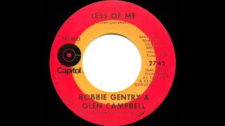 1968/1970 Bobbie Gentry &amp; Glen Campbell - Less Of Me (stereo 45)