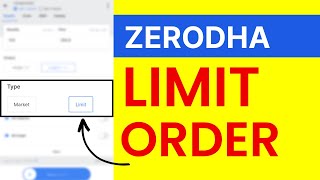How to Place Limit Order in Zerodha | Limit Order Zerodha