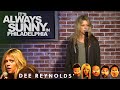DEE REYNOLDS' stand-up career | IT'S ALWAYS SUNNY