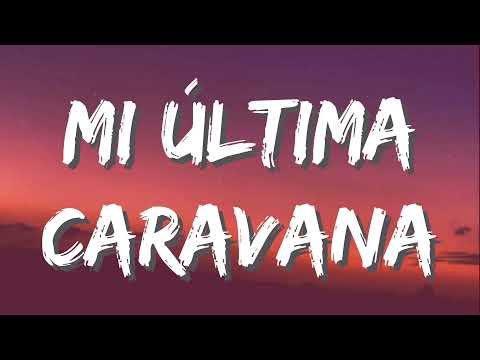 Gerardo Díaz y Su Gerarquía - Mi Última Caravana (Letra)