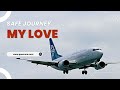 Safe Journey Wishes To My Love Messages Quotes Video Status