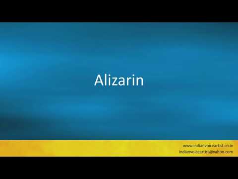 Pronunciation of the word(s) "Alizarin".