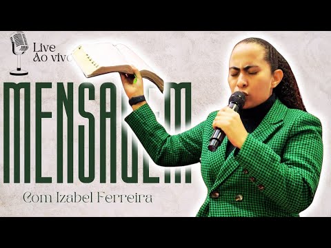 09/05/2025 - PREGAÇÃO COM IZABEL FERREIRA | MARCOS 9:14