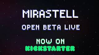 Mirastell Kickstarter & Open Beta Teaser