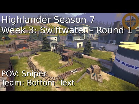 TF2 | Competitive ~ RGL Highlander Season 7 - Sniper - Swiftwater Pt.1