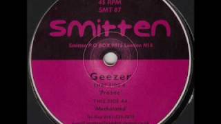 Smitten 7 - Geezer - Prozac