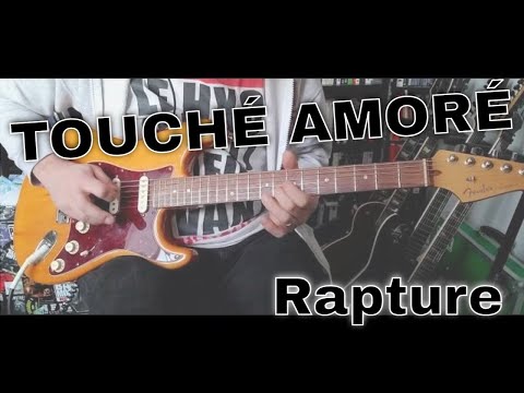 Rapture - Touché Amoré