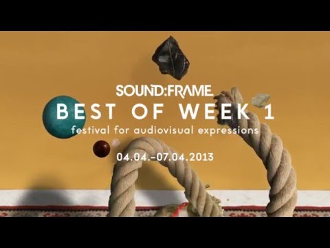 Best of Week 1 - soundframe Festival 2013