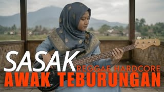 Download lagu AWAK TEBURUNGAN - SASAK ERNI AYUNINGSIH COVER REGGAE HARDCORE BY SABAI M | Lirik Video mp3