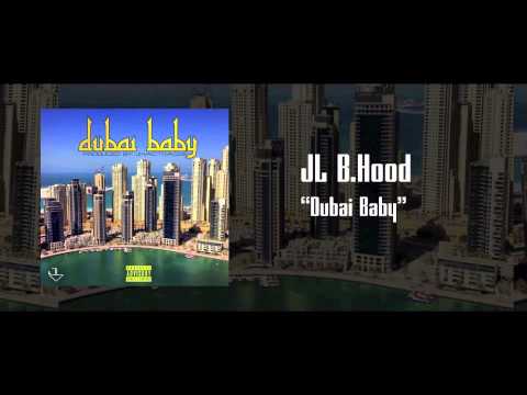 JL B.Hood "Dubai Baby"