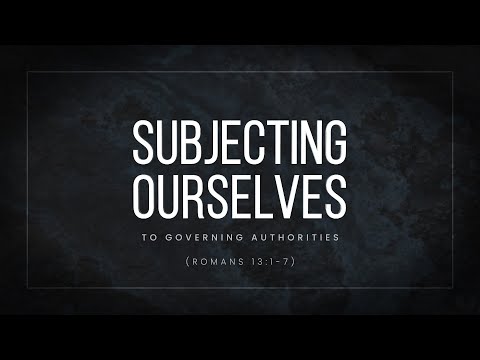 Subjecting Ourselves to Governing Authorities (Romans 13:1-7) - 119 Ministries thumbnail