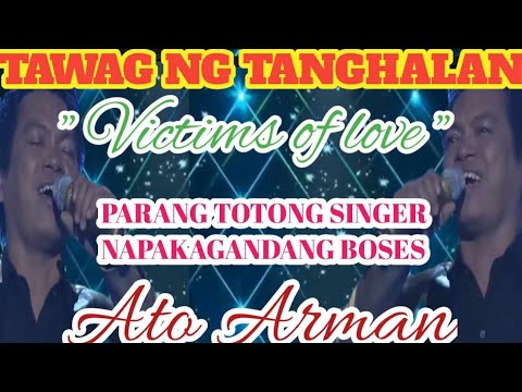 ATO ARMAN | VICTIMS OF LOVE | TAWAG NG TANGHALALAN