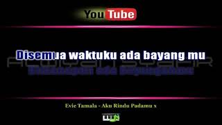 Download lagu Karaoke Evie Tamala - Aku Rindu Padamu (with Lirik) - [Musik Karaoke] mp3