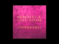 Hercules and Love Affair - Painted Eyes (Wolfram ...