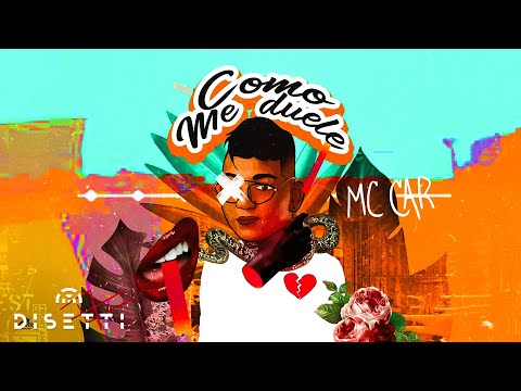 Mc Car - Como Me Duele (Audio Oficial)