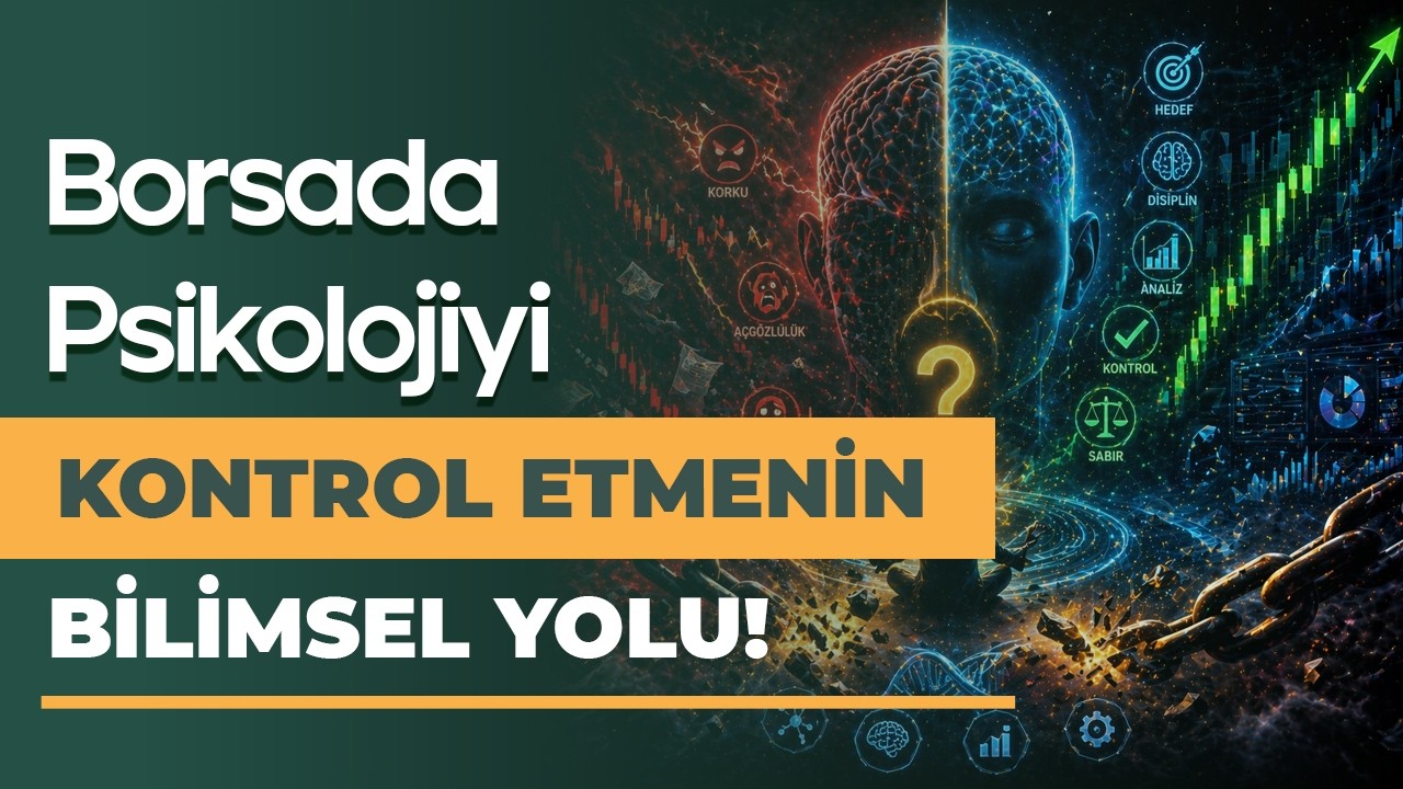 Borsada Psikolojiyi Kontrol Etmenin Bilimsel Yolu!