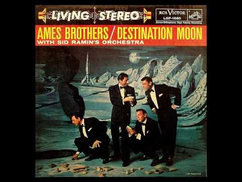The Ames Brothers - Destination Moon (1958)
