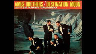 The Ames Brothers - Destination Moon (1958)