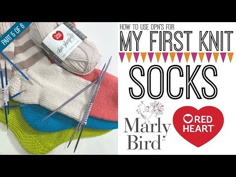 My First Socks with Marly Bird Part 5 of 6