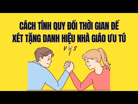 Hướng dẫn cách tính quy đổi thời gian giảng dạy để xét tặng danh hiệu Nhà giáo ưu tú
