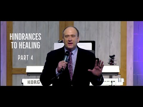 Hindrances To Healing - Kevin Zadai - Part 4