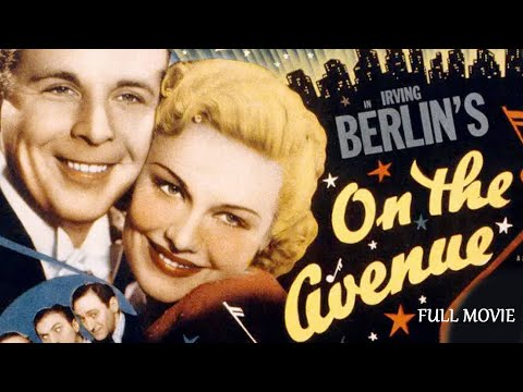Irving Berlin's ON THE AVENUE (1937) Full Movie-Christmas Classic [HD-1080p] Alice Faye, Dick Powell