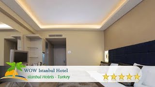 WOW Istanbul Hotel - Istanbul otelleri, Türkiye