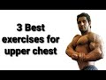 3 Best upper chest exercises