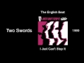 The English Beat - Two Swords - I Just Can't Stop It [1980]